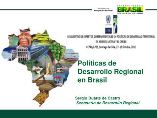 Sergio Duarte de Castro Secretario de Desarrollo Regional