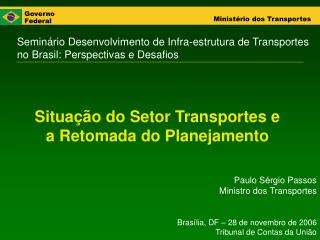 Situação do Setor Transportes e a Retomada do Planejamento