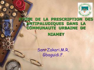 ETUDE DE LA PRESCRIPTION DES ANTIPALUDIQUES DANS LA COMMUNAUTE URBAINE DE NIAMEY