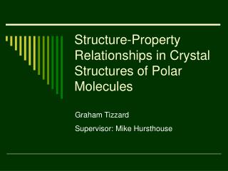 Structure-Property Relationships in Crystal Structures of Polar Molecules