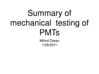 Summary of mechanical testing of PMTs
