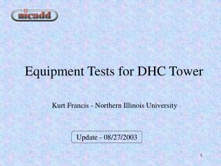 Equipment Tests for DHC Tower