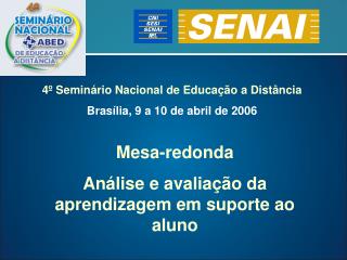 Mesa-redonda Análise e avaliação da aprendizagem em suporte ao aluno