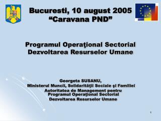 Bucuresti, 10 august 2005 “Caravana PND”