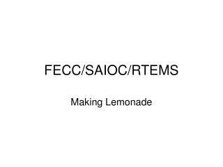 FECC/SAIOC/RTEMS