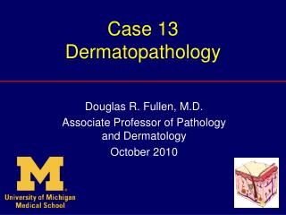Case 13 Dermatopathology