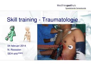 Skill training - Traumatologie