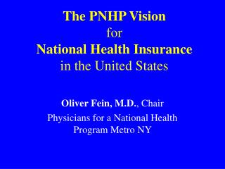 The PNHP Vision for National Health Insurance in the United States