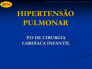 HIPERTENSÃO PULMONAR