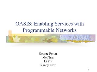 OASIS: Enabling Services with Programmable Networks