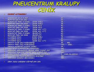 PNEUCENTRUM KRALUPY CENÍK PNEUCENTRUM KRALUPY CENÍK