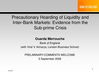 Precautionary Hoarding of Liquidity and Inter-Bank Markets: Evidence from the Sub-prime Crisis