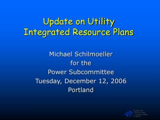 Update on Utility Integrated Resource Plans