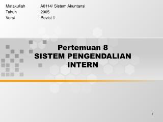 Pertemuan 8 SISTEM PENGENDALIAN INTERN