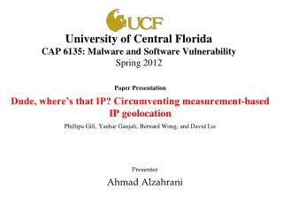 University of Central Florida CAP 6135: Malware and Software Vulnerability Spring 2012