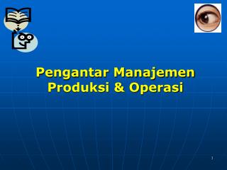 Pengantar Manajemen Produksi &amp; Operasi