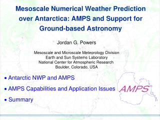  Antarctic NWP and AMPS  AMPS Capabilities and Application Issues  Summary