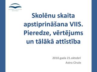 Skolēnu skaita apstiprināšana VIIS. Pieredze, vērtējums un tālākā attīstība