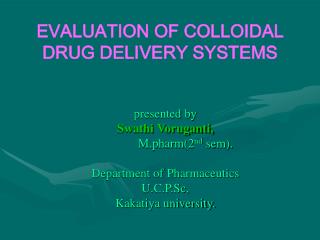 EVALUATION OF COLLOIDAL DRUG DELIVERY SYSTEMS