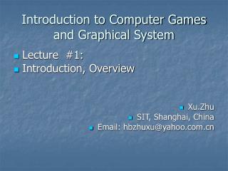 Introduction to Computer Games and Graphical System