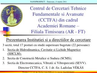 Prezentarea Institutiei si a directiilor de cercetare