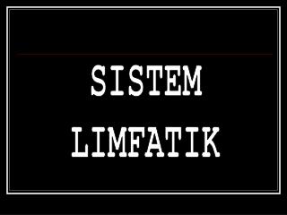 SISTEM LIMFATIK