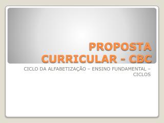 PROPOSTA CURRICULAR - CBC