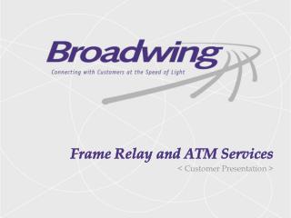 Frame Relay and ATM Services