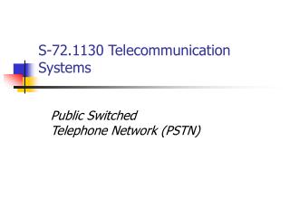 S-72.1130 Telecommunication Systems