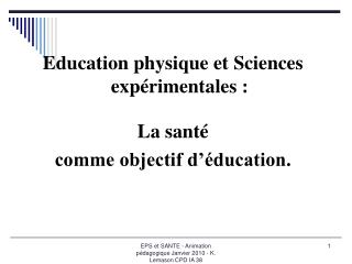 Education physique et Sciences expérimentales : La santé comme objectif d’éducation.