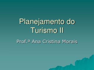 Planejamento do Turismo II