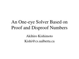 An One-eye Solver Based on Proof and Disproof Numbers