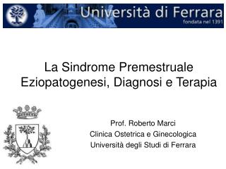 La Sindrome Premestruale Eziopatogenesi, Diagnosi e Terapia