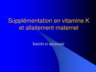 Supplémentation en vitamine K et allaitement maternel