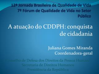 12ª Jornada Brasileira de Qualidade de Vida 7º Fórum de Qualidade de Vida no Setor Público