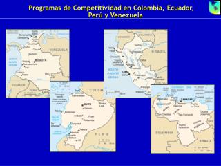 Programas de Competitividad en Colombia, Ecuador, Perú y Venezuela