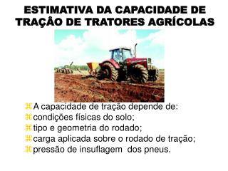 ESTIMATIVA DA CAPACIDADE DE TRAÇÂO DE TRATORES AGRÍCOLAS