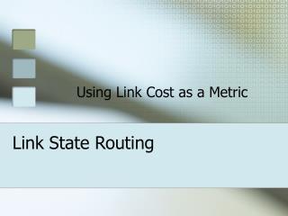 Link State Routing