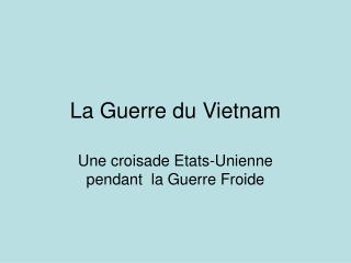 La Guerre du Vietnam