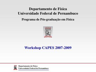 Departamento de Física Universidade Federal de Pernambuco Programa de Pós-graduação em Física