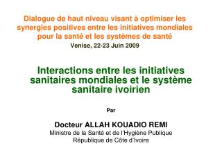 Interactions entre les initiatives sanitaires mondiales et le système sanitaire ivoirien Par