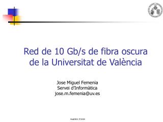 Red de 10 Gb/s de fibra oscura de la Universitat de València