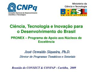 Ciência, Tecnologia e Inovação para o Desenvolvimento do Brasil