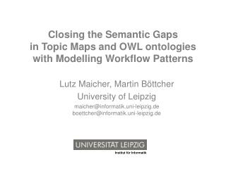 Closing the Semantic Gaps in Topic Maps and OWL ontologies with Modelling Workflow Patterns