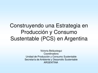 Construyendo una Estrategia en Producción y Consumo Sustentable (PCS) en Argentina