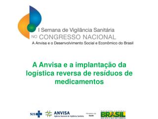 A Anvisa e a implantação da logística reversa de resíduos de medicamentos