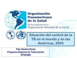 Situación del control de la TB en el mundo y en las Américas, 2005