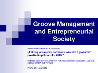 Groove Management and Entrepreneurial Society