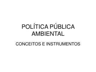 POLÍTICA PÚBLICA AMBIENTAL