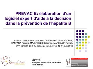 PREVAC B: élaboration d'un logiciel expert d'aide à la décision dans la prévention de l'hépatite B